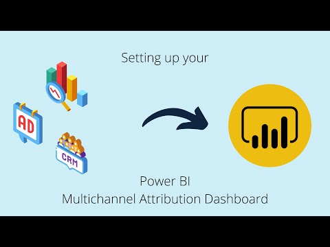 Setting up your Power BI Multichannel Attribution Template