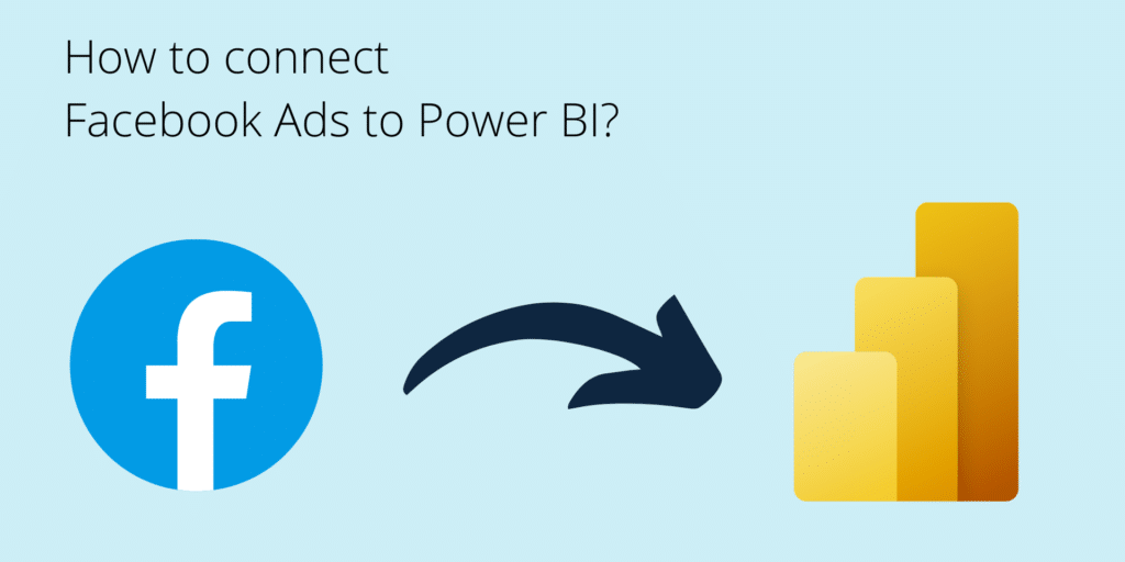 Facebook Ads Google Ads to Power BI